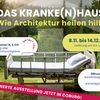 Das Kranke(n)haus – Wie Architektur heilen hilft Das Kranke(n)haus – Wie Architektur heilen hilft